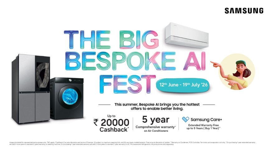 Samsung Announces ‘The Big Bespoke AI Fest’ With Exciting Summer Offers across its Home Appliances Range