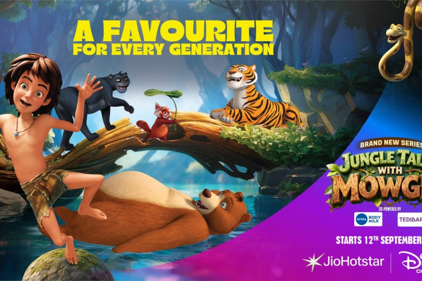 JIOSTAR KIDS & FAMILY PORTFOLIO’S 16TH LOCAL IP, ‘JUNGLE TALES WITH MOWGLI’, PREMIERES ON JIOHOTSTAR AND DISNEY CHANNEL ON 12TH SEPTEMBER